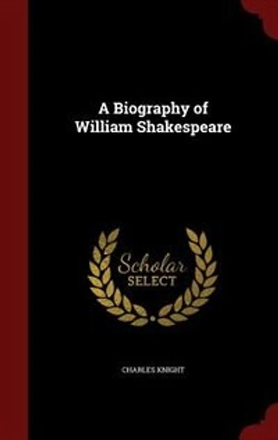 A Biography of William Shakespeare
