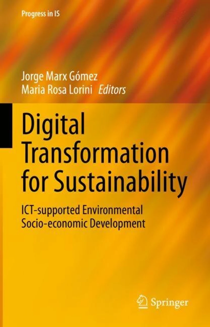 Digital Transformation for Sustainability: ICT-supported Environmental Socio-economic Development