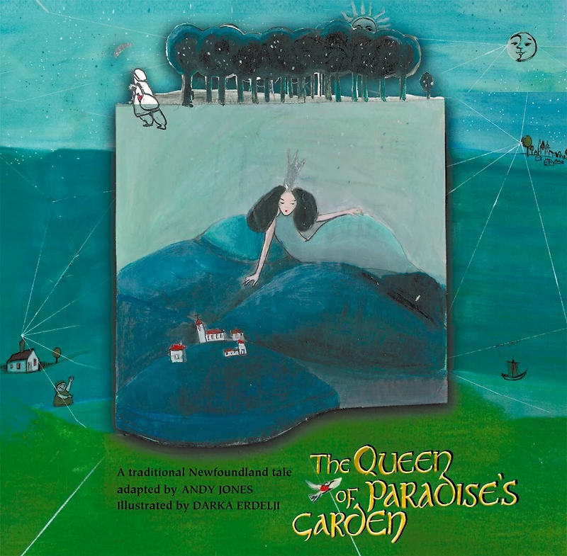 The Queen of Paradise's Garden: A Newfoundland Jack Tale