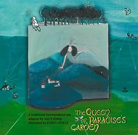 The Queen of Paradise's Garden: A Newfoundland Jack Tale