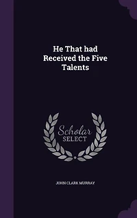 He That had Received the Five Talents