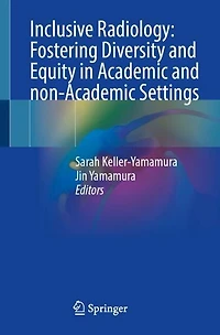 Inclusive Radiology: Fostering Diversity and Equity Academic non-Academic Settings