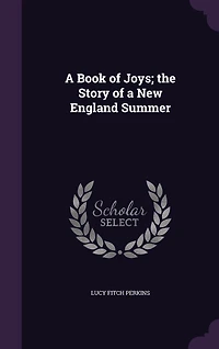 a Book of Joys; the Story New England Summer