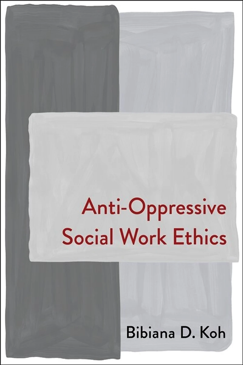 Anti-Oppressive Social Work Ethics