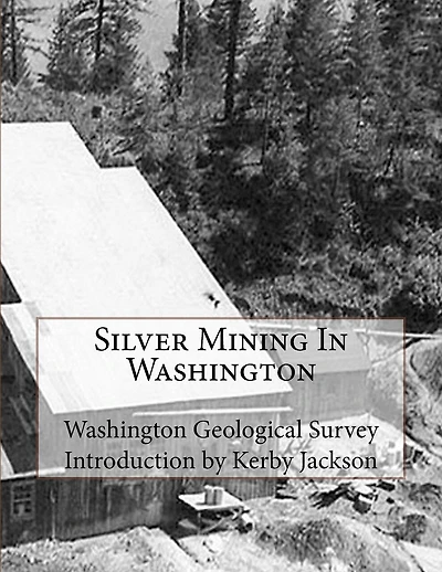 Silver Mining In Washington