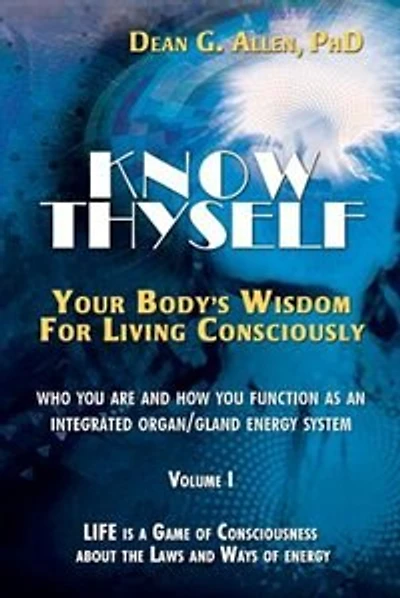Know Thyself: Your Body's Wisdom for Living Consciously