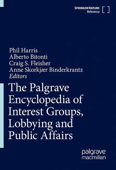 The Palgrave Encyclopedia Of Interest Groups, Lobbying And Public Affairs