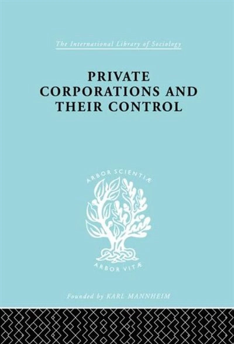 Private Corporations And Their Control: Part 1