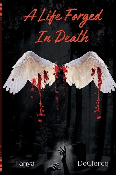A Life Forged In Death