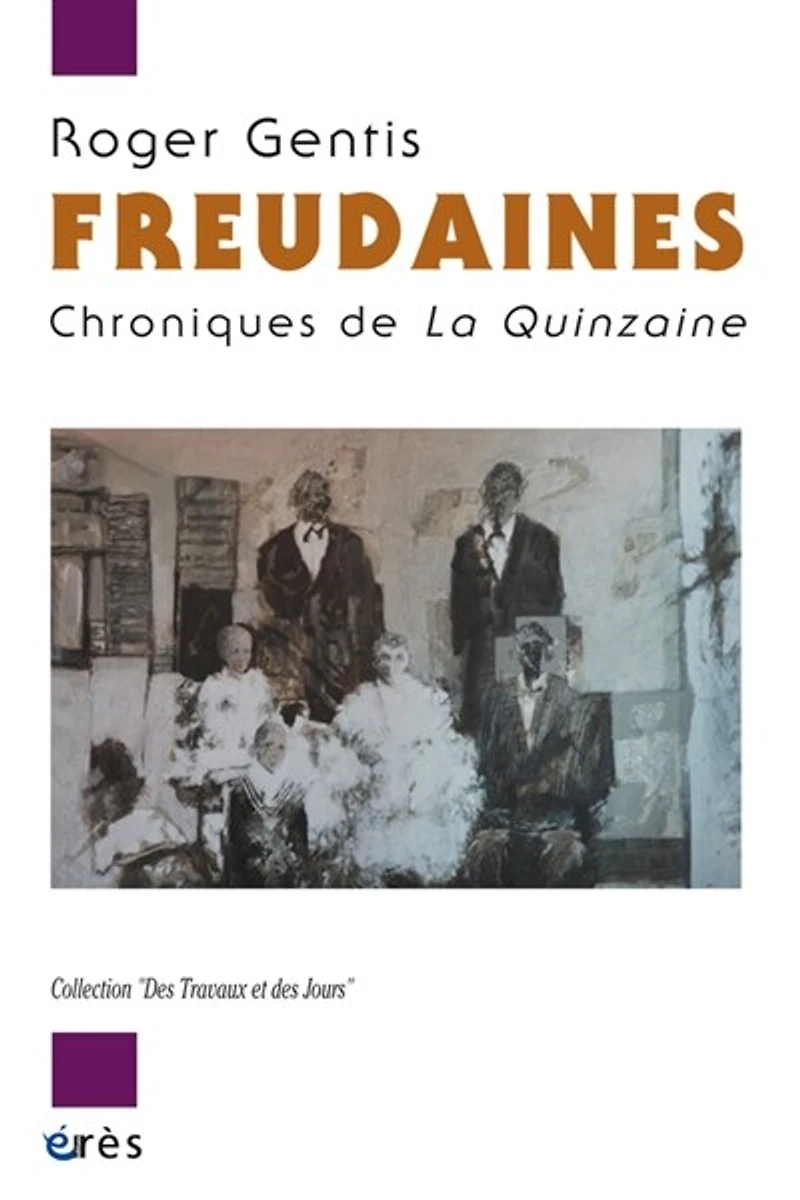 Freudaines : chroniques de la Quinzaine: chroniques de la Quinzaine