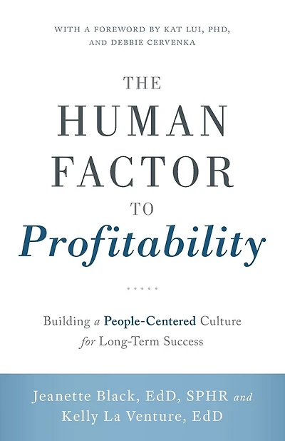 The Human Factor to Profitability: Building a People-Centered Culture for Long-Term Success