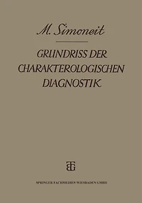 Grundriss der Charakterologischen Diagnostik: Auf Grund Heerespsychologischer Erfahrungen