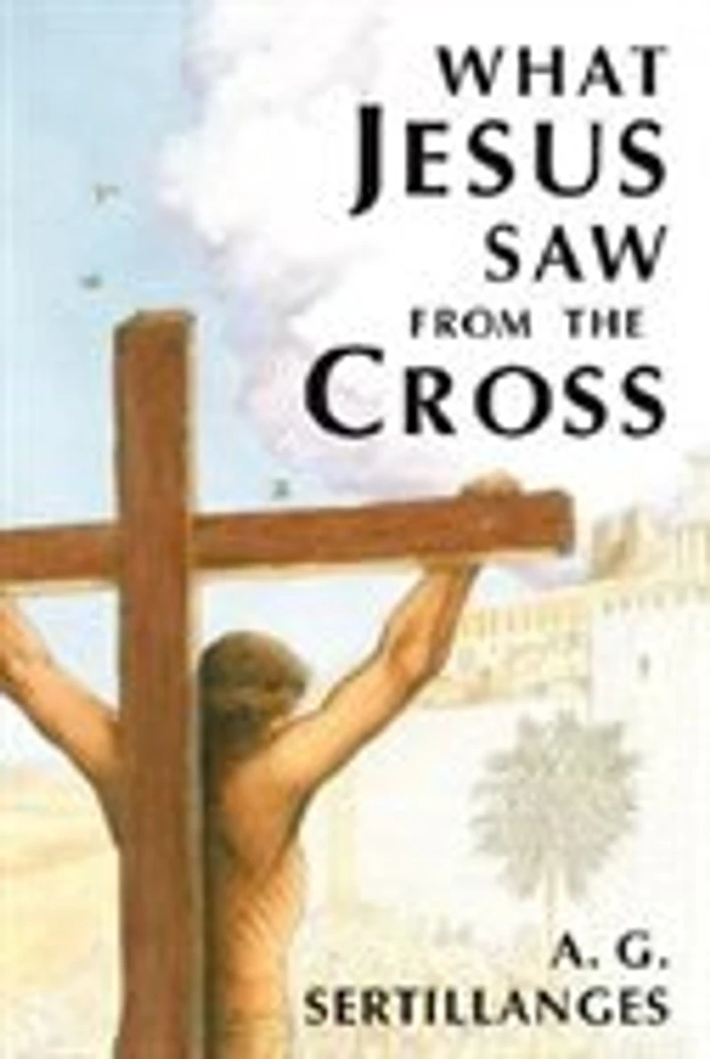 What Jesus Saw from the Cross (Revised)