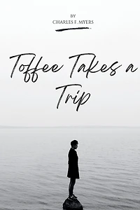 Toffee Takes a Trip