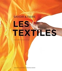 Les textiles: savoir & faire