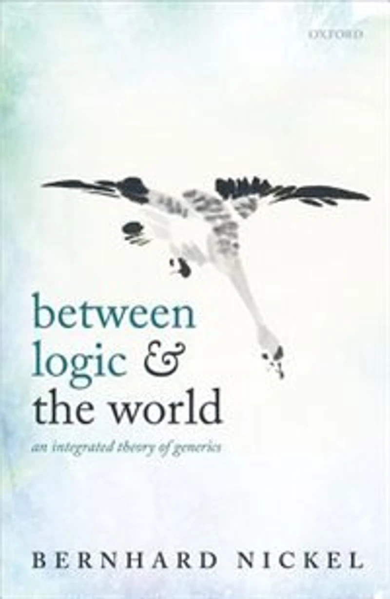 Between Logic and the World: An Integrated Theory of Generics