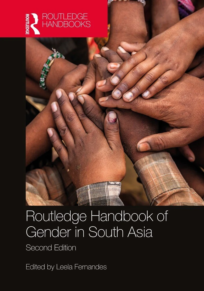 Routledge Handbook of Gender South Asia
