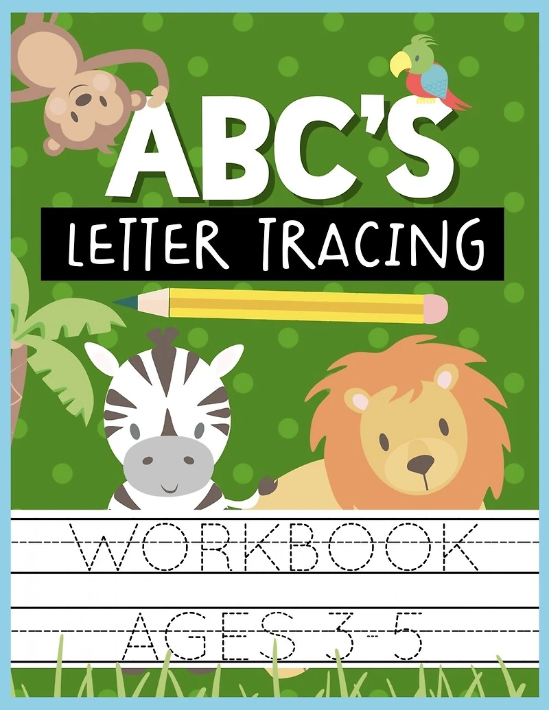 ABC's Letter Tracing Workbook Ages 3-5: Kids Activity Book to Practice Writing Alphabet