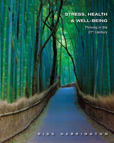 Stress, Health And Well-being: Thriving In The 21st Century