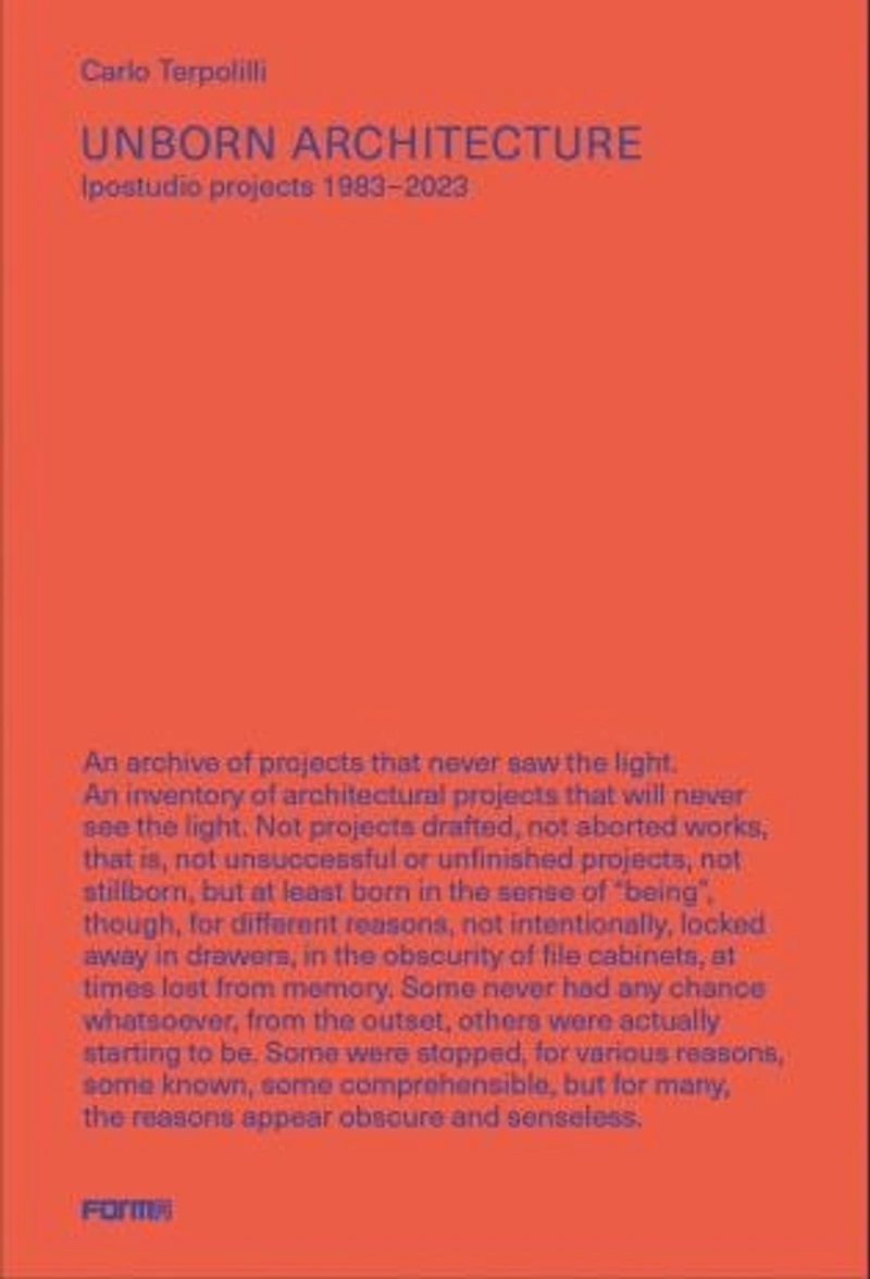 Unborn Architecture: Projects that Never Saw the Light. 1983-2023