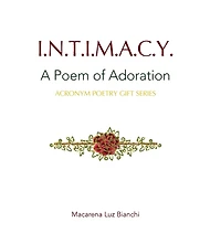 Intimacy: A Poem Of Adoration