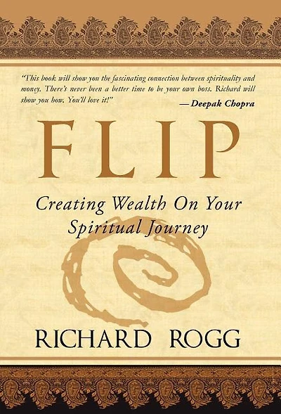 Flip, Creating Wealth on Your Spiritual Journey