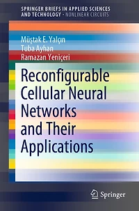 Reconfigurable Cellular Neural Networks and Their Applications