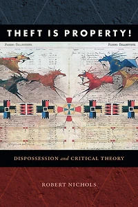 Theft Is Property!: Dispossession and Critical Theory
