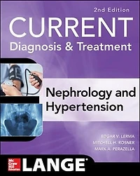 CURRENT Diagnosis & Treatment Nephrology Hypertension, 2nd Edition