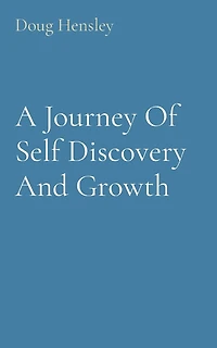 A Journey Of Self Discovery And Growth