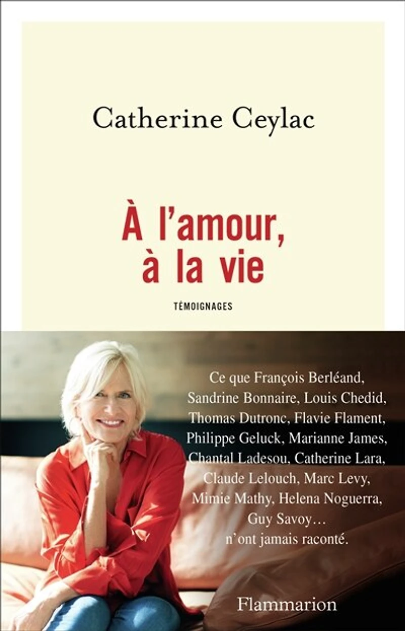 à l'amour, la vie: témoignages