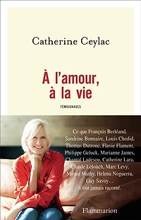 à l'amour, la vie: témoignages