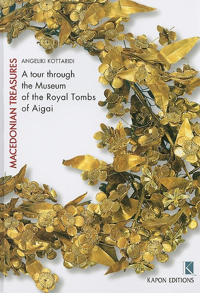 Macedonian Treasures: A Tour Through the Museum of the Royal Tombs of Aigai