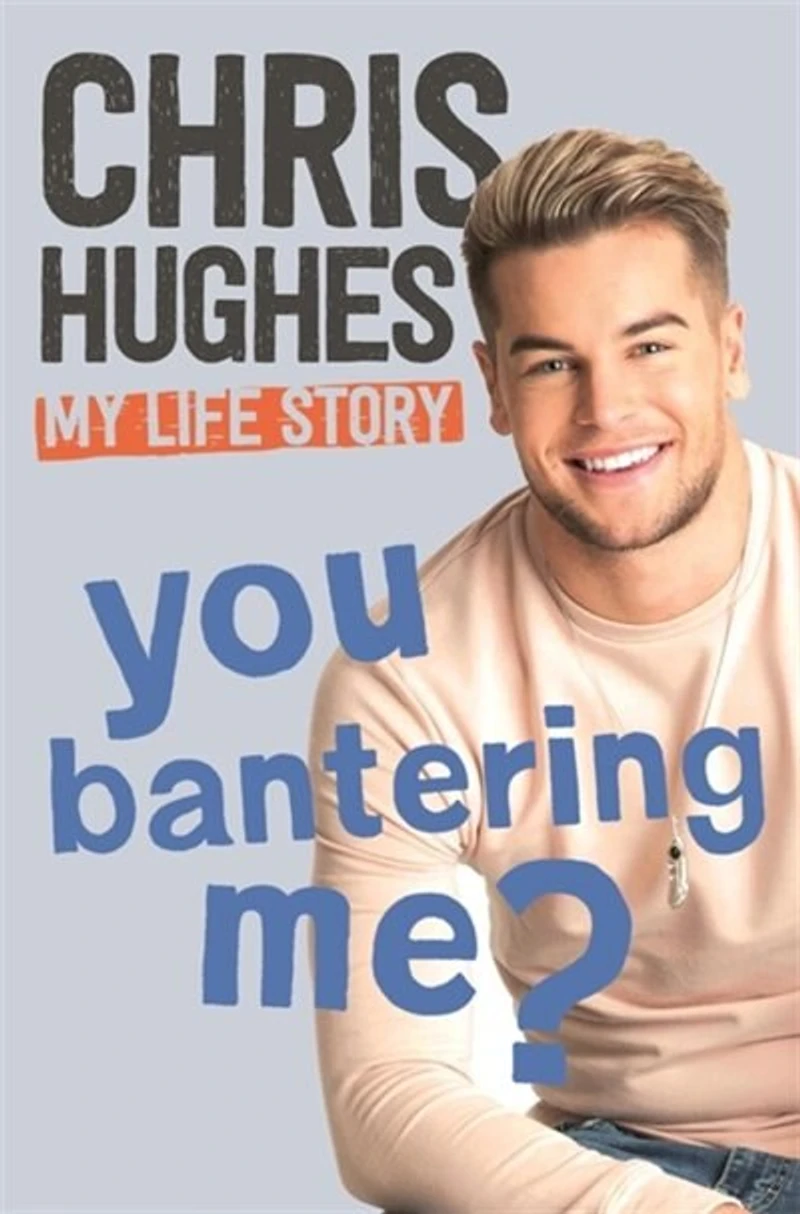 You Bantering Me?: The Life Story Of Love Island's Biggest Star