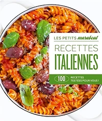 recettes italiennes: 100 testées pour vous !