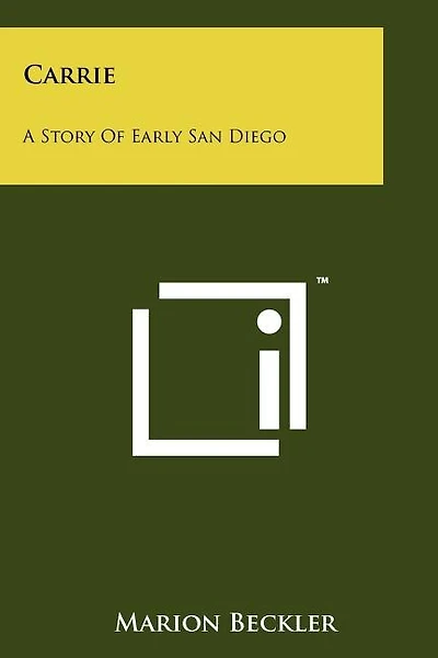 Carrie: A Story of Early San Diego