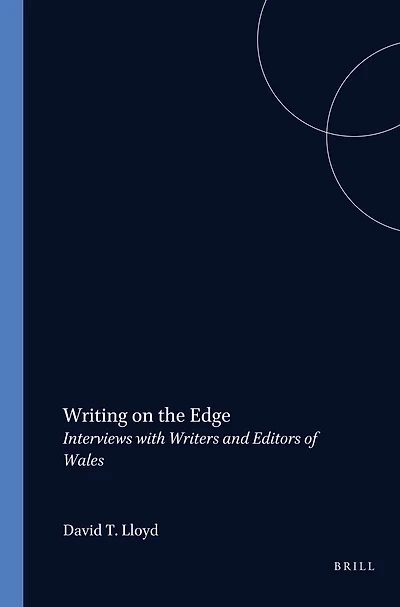 Writing on the Edge: Interviews with Writers and Editors of Wales