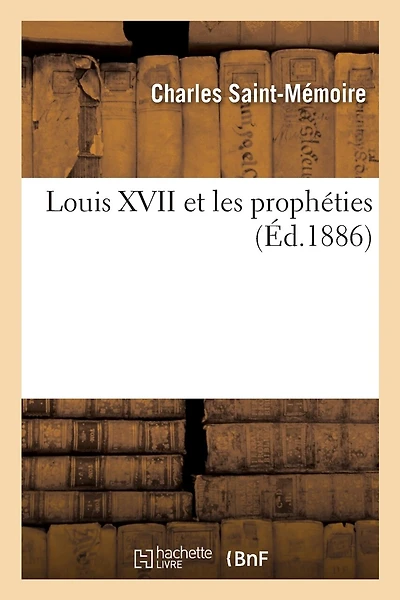 Louis XVII Et Les Prophéties