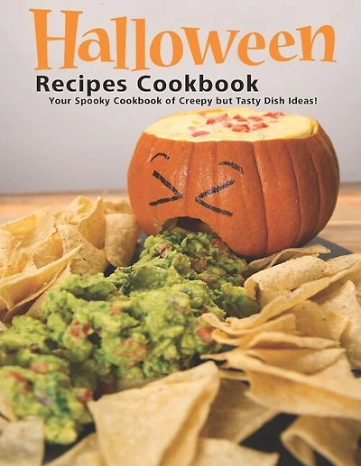 Halloween Recipes Cookbook: Your Spooky Cookbook Of Creepy But Tasty Dish Ideas!