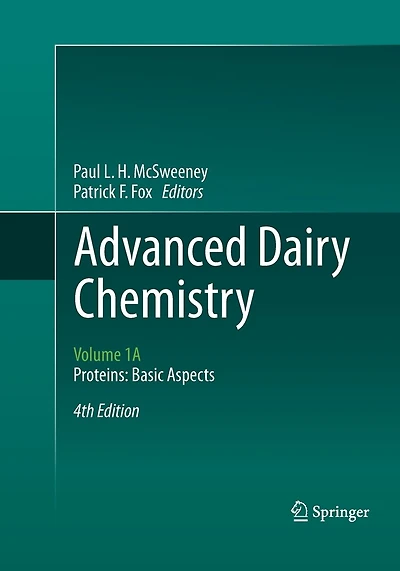 Advanced Dairy Chemistry: Volume 1a: Proteins: Basic Aspects