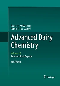 Advanced Dairy Chemistry: Volume 1a: Proteins: Basic Aspects