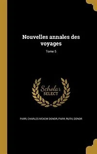 Nouvelles annales des voyages; Tome 5