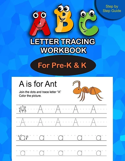 ABC Letter Tracing Workbook: Alphabet Handwriting Practice workbook for kids of Pre-K & K, Step by Step instruction how to trace Letter for Preschoolers
