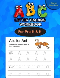 ABC Letter Tracing Workbook: Alphabet Handwriting Practice workbook for kids of Pre-K & K, Step by Step instruction how to trace Letter for Preschoolers