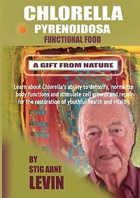Chlorella Pyrenoidosa - A Gift from Nature