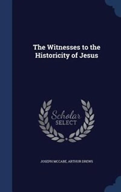 the Witnesses to Historicity of Jesus (Classic Reprint)