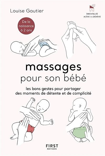 Massages pour son bébé: les bons gestes partager des moments de détente et complicité
