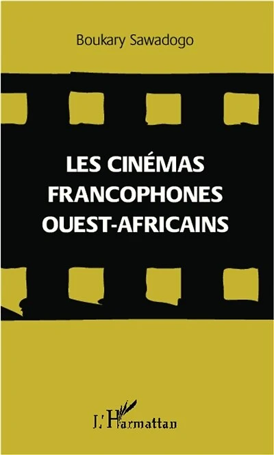 Cinémas francophones ouest-africains Les