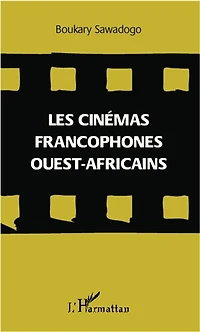 Cinémas francophones ouest-africains Les