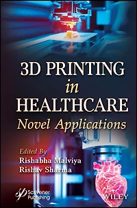 3D Printing Healthcare: Novel Applications